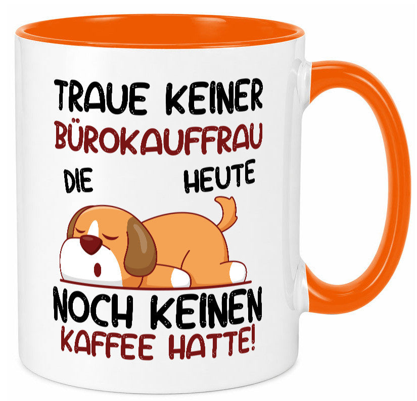 Traue keiner Bürokauffrau | Kauffrau lustig Arbeit Kollegen Büro Geschenk Tasse