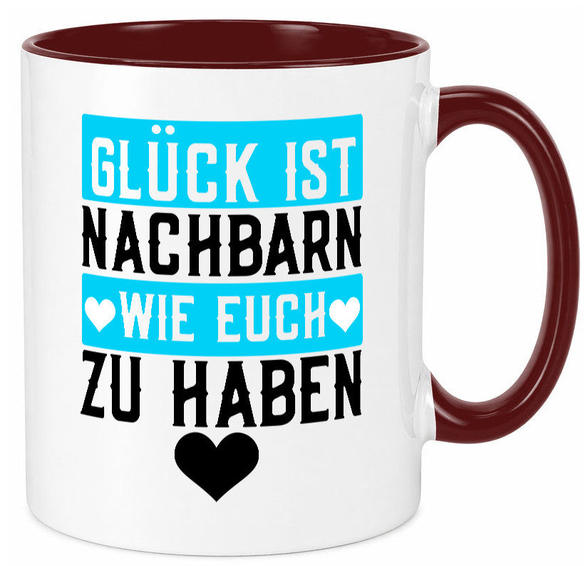 Nachbarn wie euch | Dankbarkeit Glück Nachbarschaft Geschenkidee Humor Tasse
