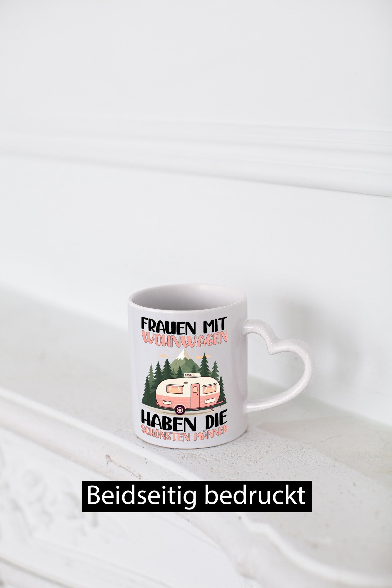 Frauen mit wohnwagen haben die schönsten Männer | v2 Humor Geschenkidee Tasse