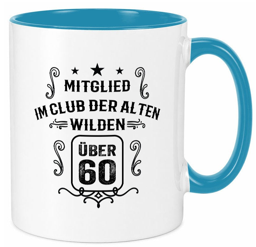 Mitglied im Club der alten wilden über 60 | Geburtstag lustiger Spruch Geschenk Tasse