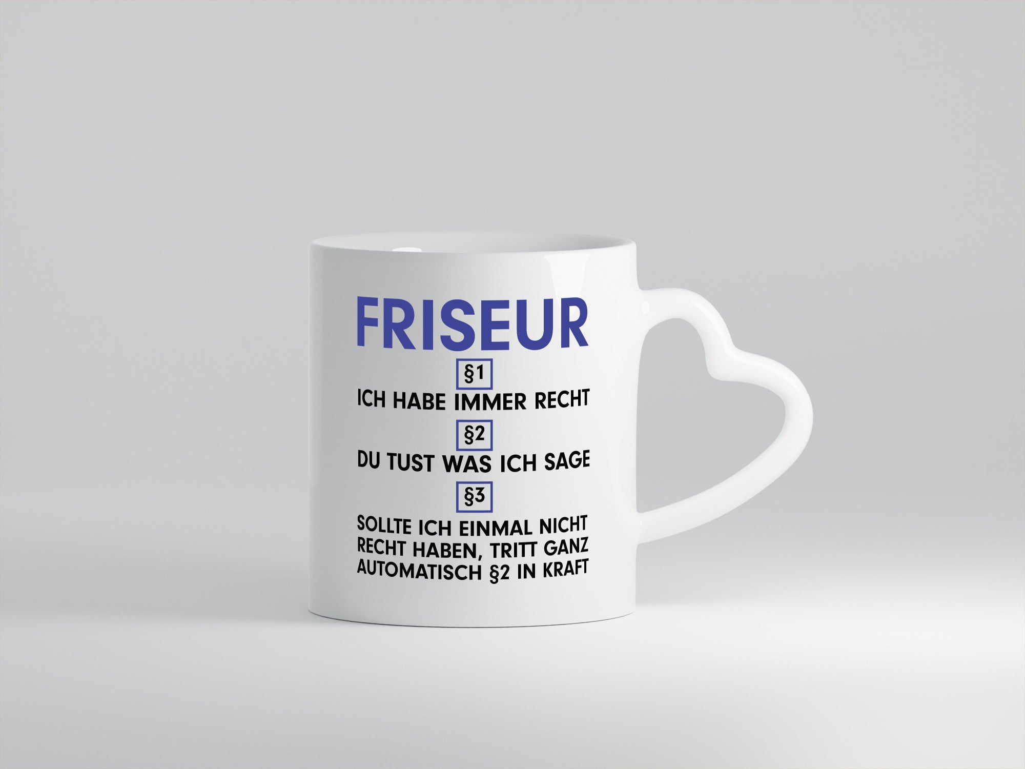 Ich habe immer Recht Friseur | Frisör v2 Humor Geschenkidee Tasse