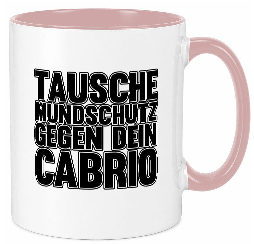 Tausche Mundschutz gegen Cabrio| | Cabrio Geschenkidee Humor Tasse