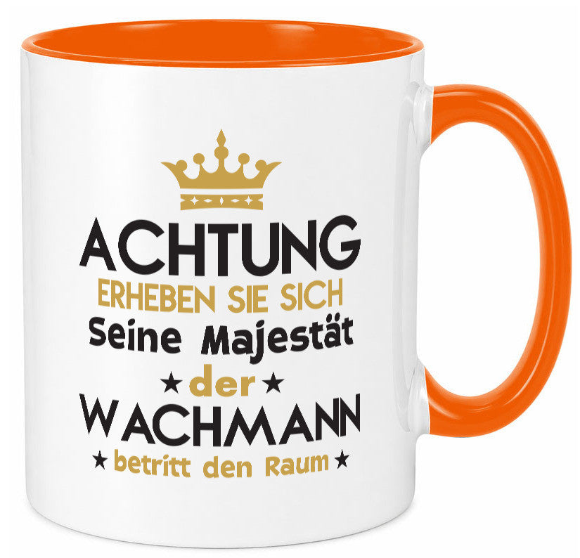 Seine Majestät Wachmann | Wachpersonal Nachtwächter lustiger Spruch Geschenk Tasse