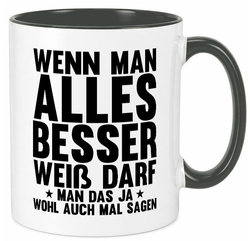 Sagen wenn man es besser weiß | Rechthaber Besserwisser lustiger Spruch