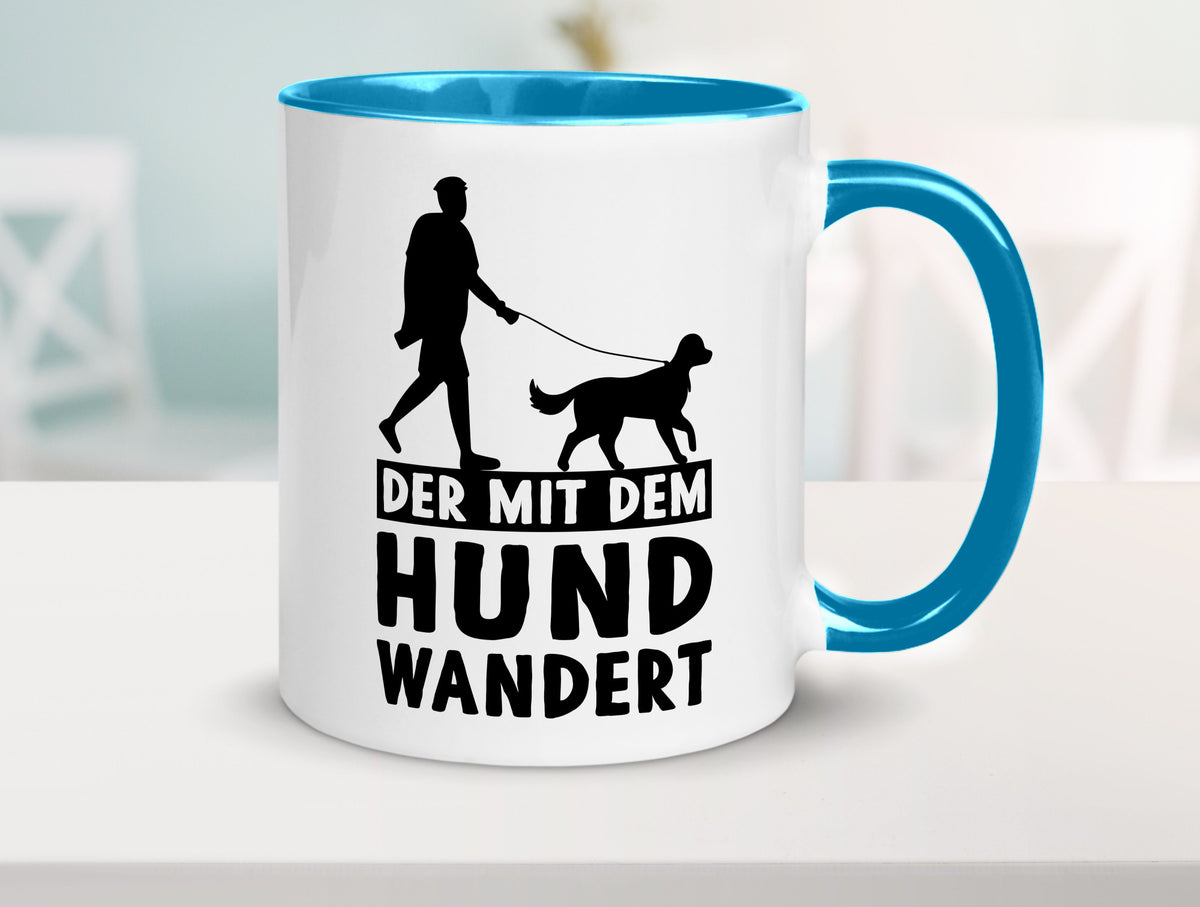 Der mit dem Hund wandert | Mensch Geschenkidee Tierliebhaber Humor Tasse