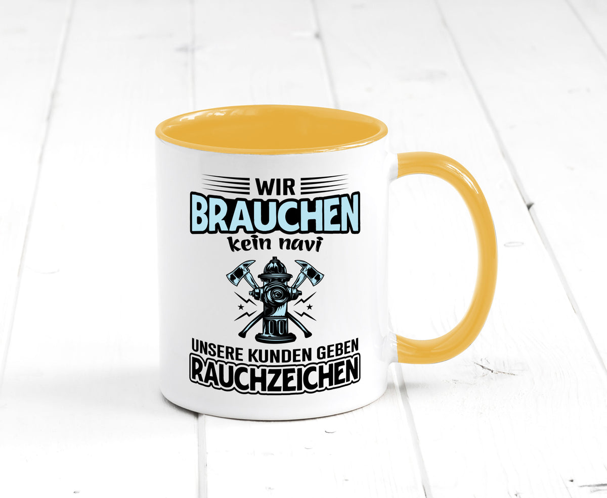 Wir brauchen kein Navi unsere Kunden geben Rauchzeichen lustiger Spruch Tasse