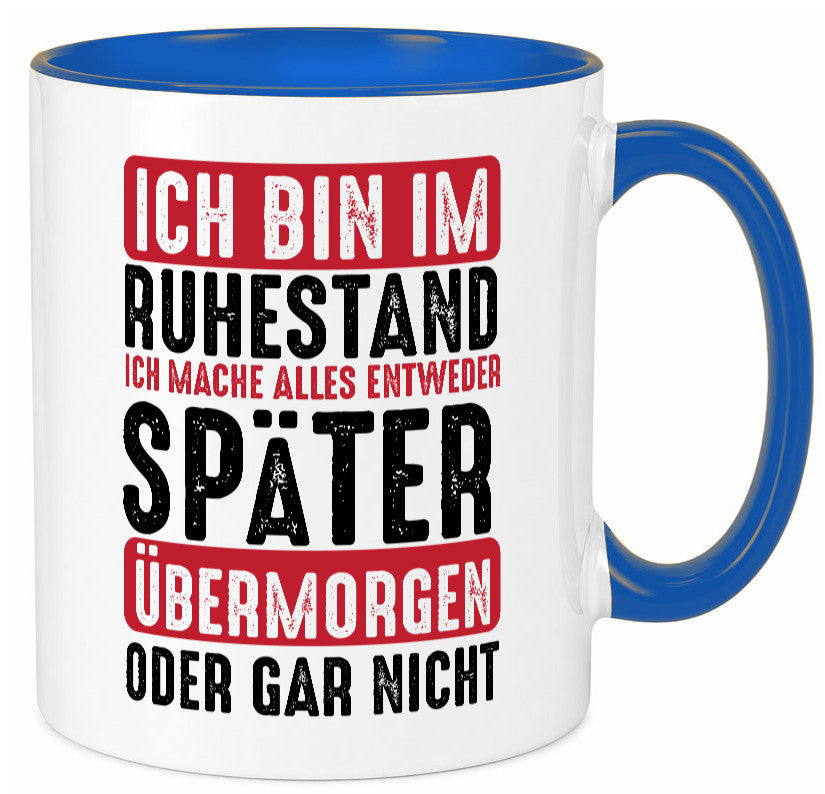 Ich mache alles später oder gar nicht | Rentner Ruhestand Geschenkidee Jubiläum