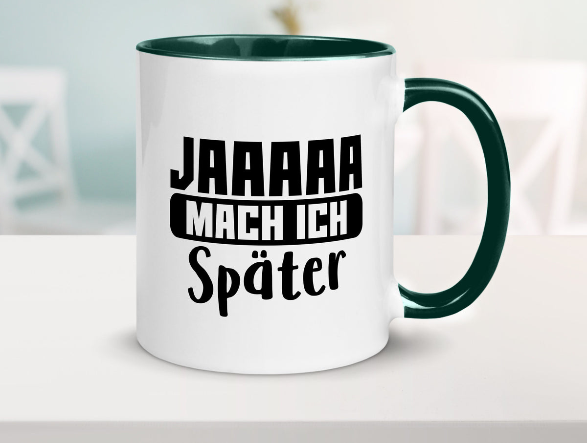 Mach ich später | Teenager lustiger Spruch Aufschieben Humor Geschenkidee Tasse