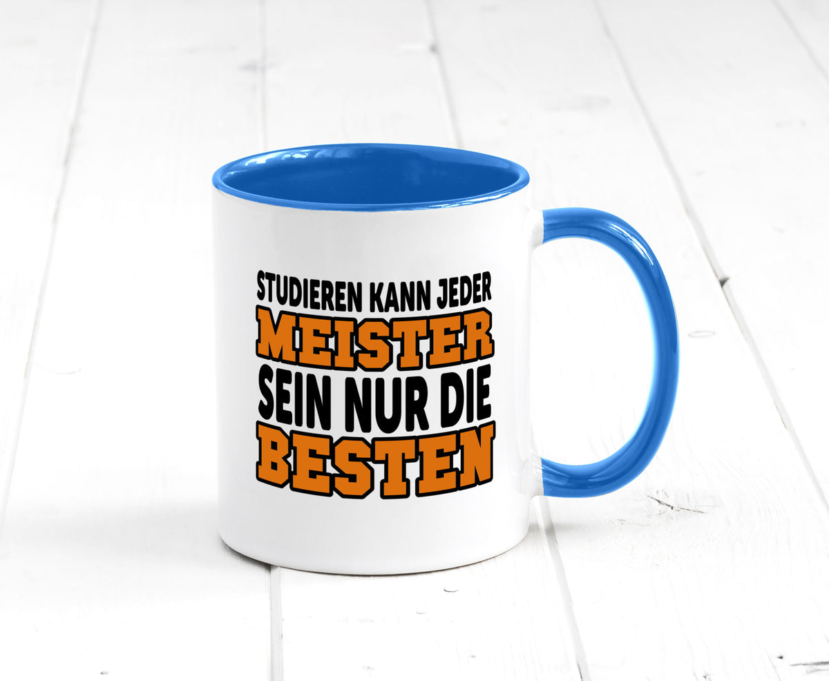 Meister | Handwerker Meisterprüfung Berufsabschluss Humor Arbeit Kollegen Büro Tasse