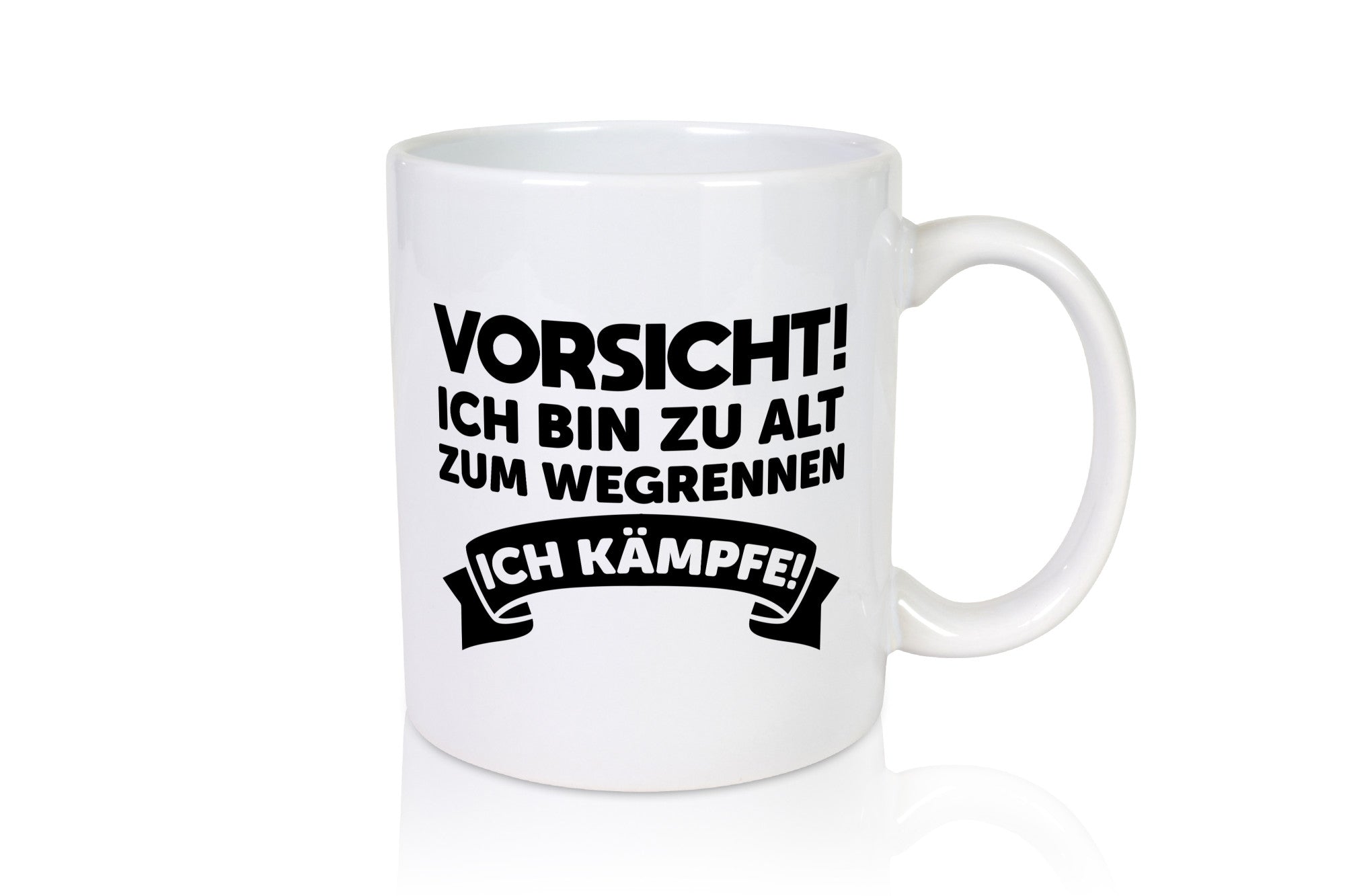 Vorsicht ich bin zu alt zum wegrennen | kämpfe Humor Geschenkidee Tasse