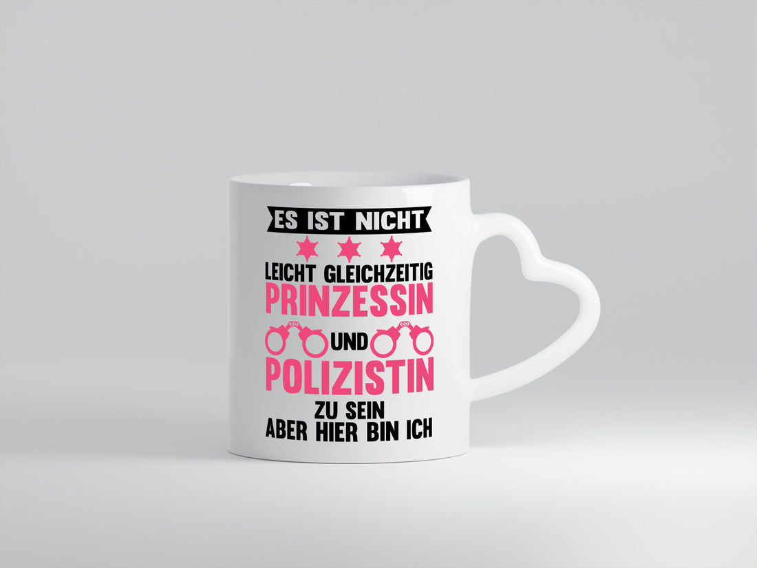 Nicht leicht Prinzessin und Polizistin zu sein Humor Geschenkidee Tasse