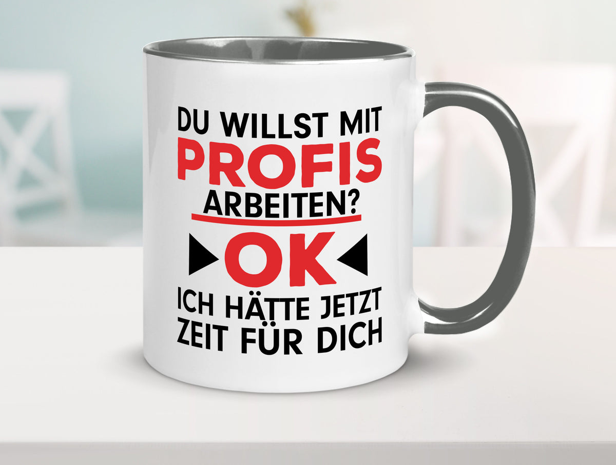 Profi Arbeiter | Arbeit Tasse mit Profis Beruf Geschenk Kollegen Büro lustiger
