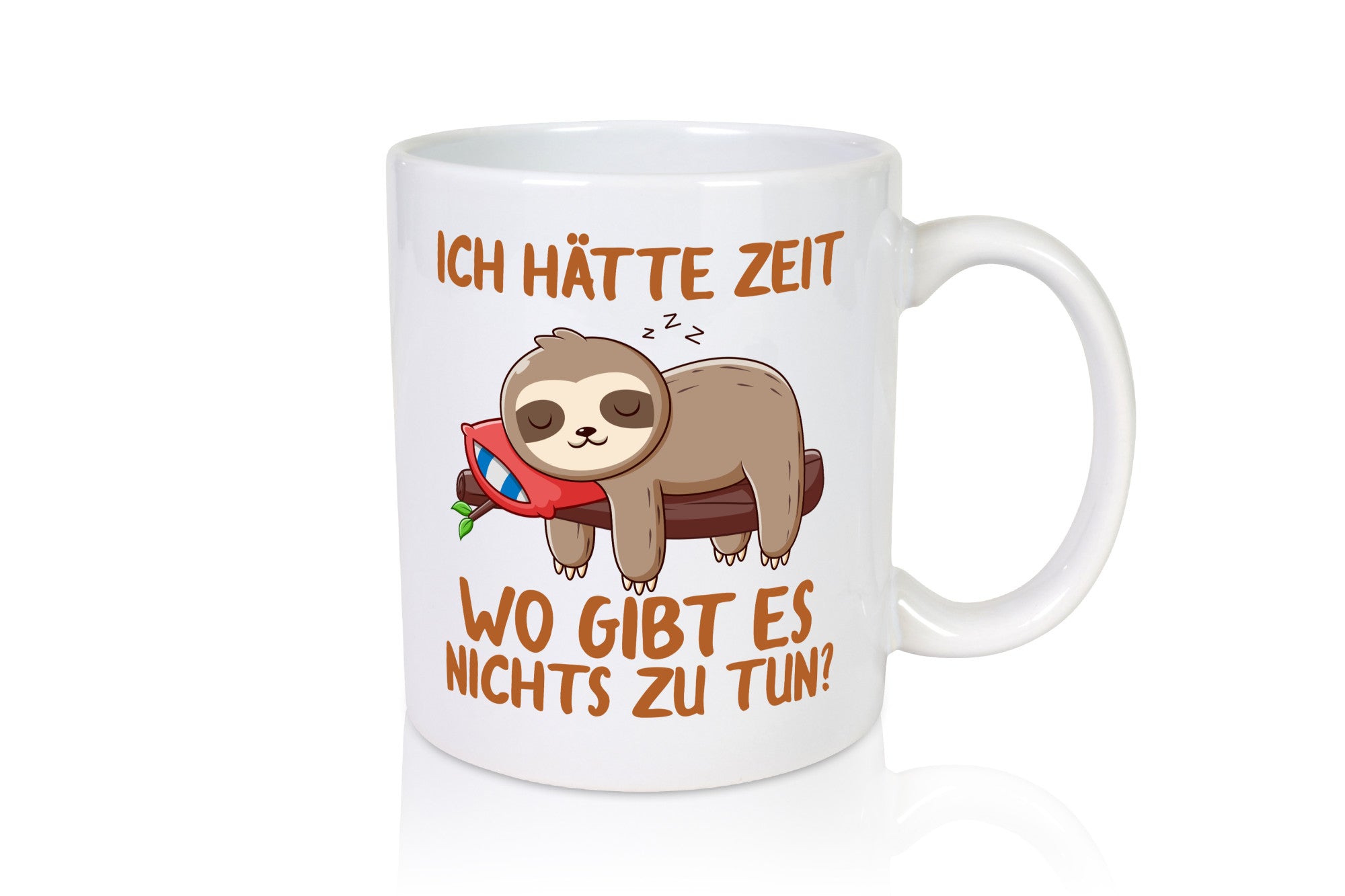 Ich hätte Zeit | Faulpelz Nichtstun Faultier Comic Humor Tierliebhaber