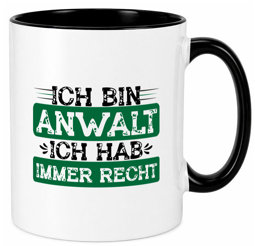 Ich bin Anwalt habe immer Recht | Jura Humor Geschenkidee Tasse
