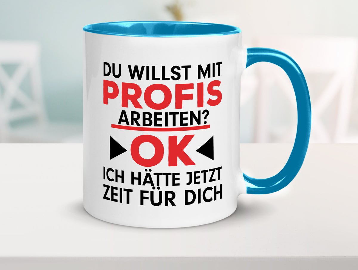 Profi Arbeiter | Arbeit Tasse mit Profis Beruf Geschenk Kollegen Büro lustiger