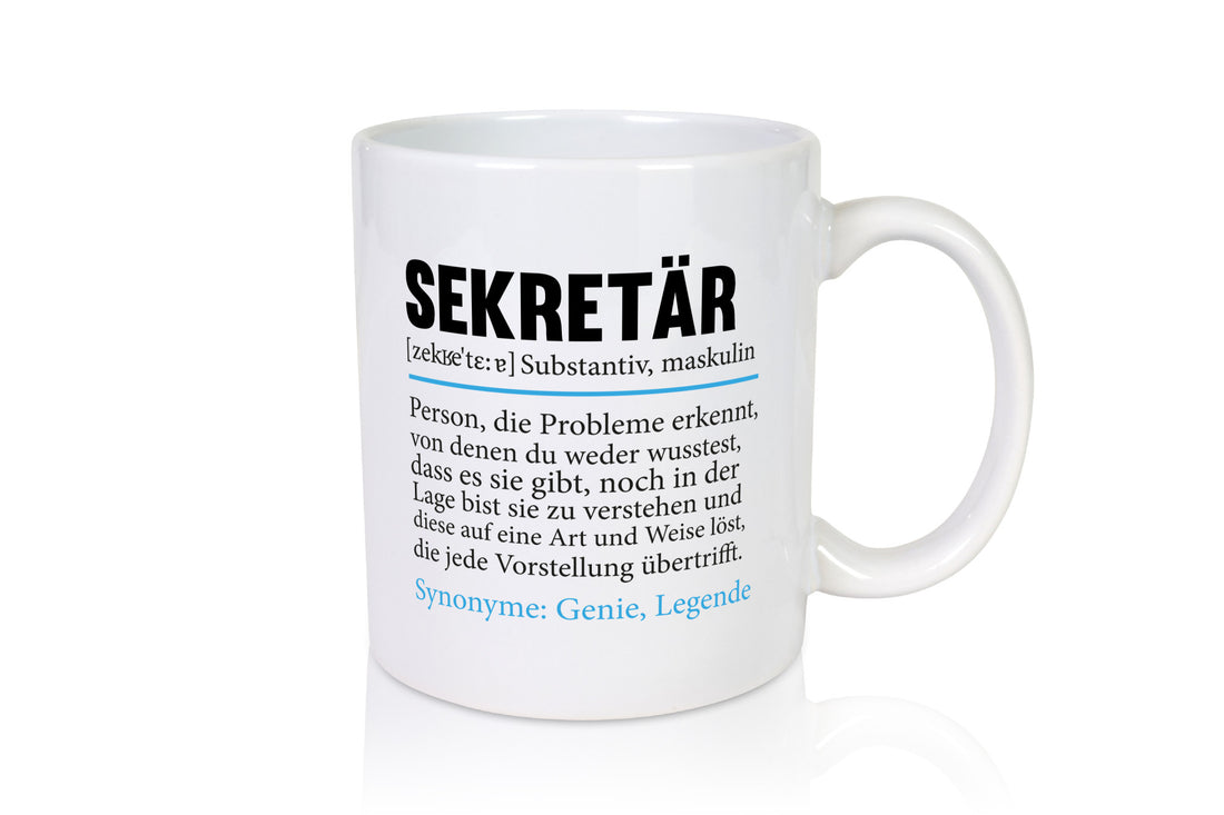 Sekretär | Spruch Büro Beruf lustiger Humor Arbeit Kollegen Geschenkidee Tasse