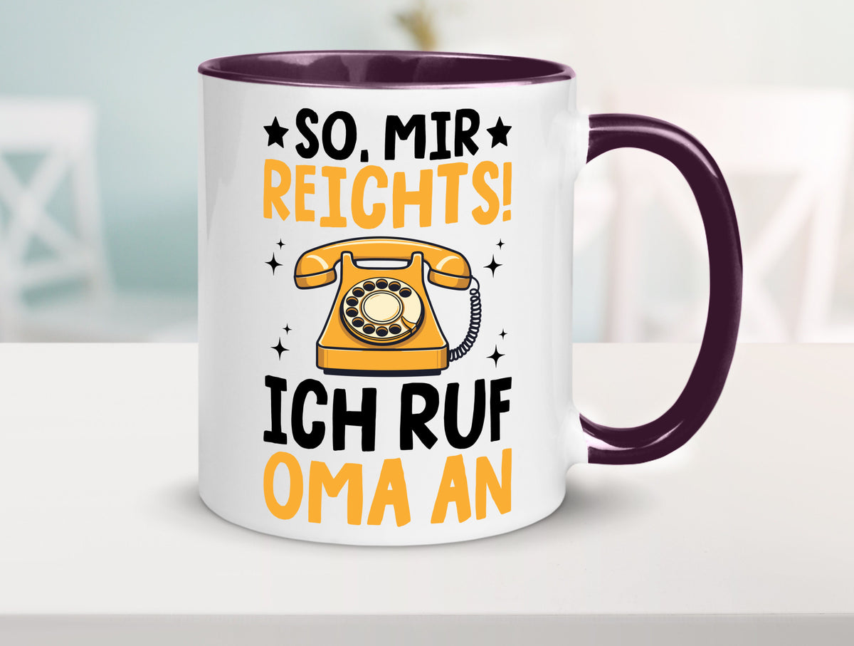 Mir reichts ich ruf oma an | Enkelkinder lustig Familie Geschenkidee Geschenk Tasse