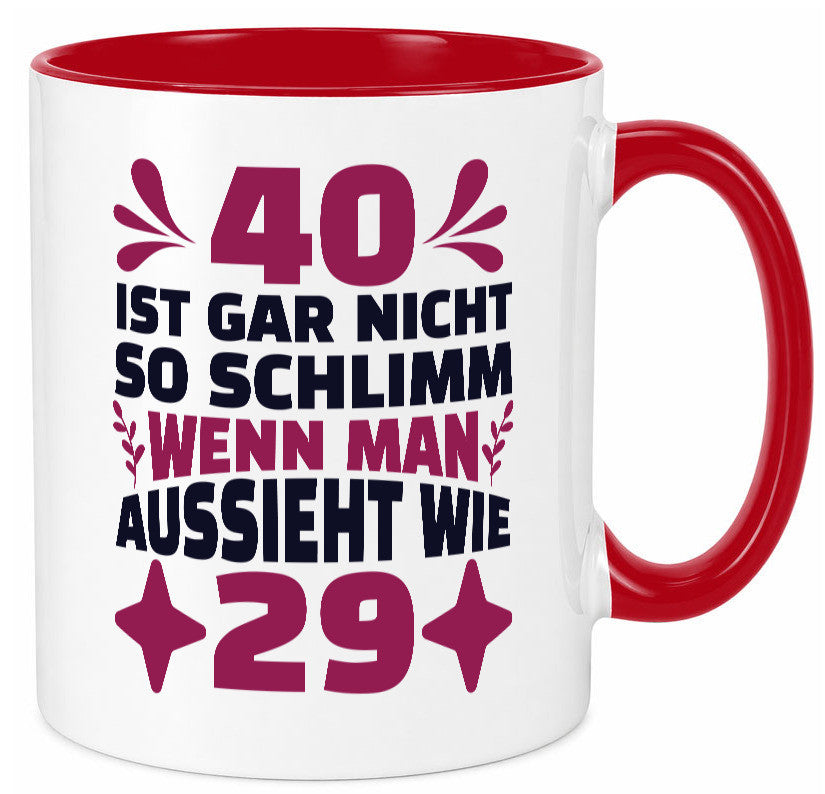 40 ist gar nicht schlimm | 40. Geburtstag Jung aussehen Geschenkidee Humor Tasse