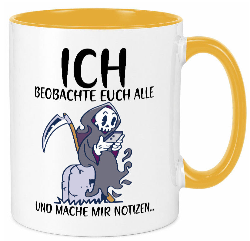 Ich beobachte euch | Sensenmann Sense Skelett Humor Geschenkidee Tasse