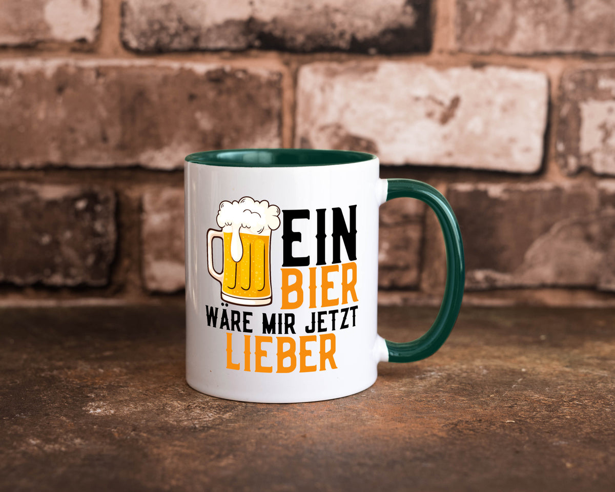 Ein Bier wäre mir jetzt lieber | Kollegen lustiger Spruch Geschenk Arbeit Büro Tasse