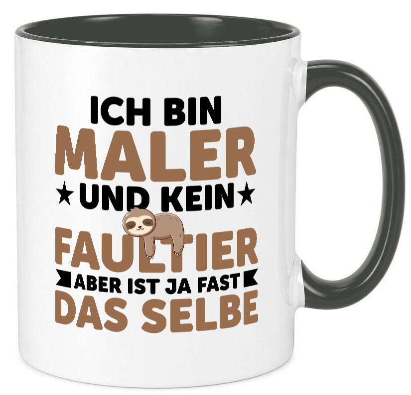 Ich bin kein Faultier: Maler | Malerei v2 lustiger Spruch Geschenk Tasse
