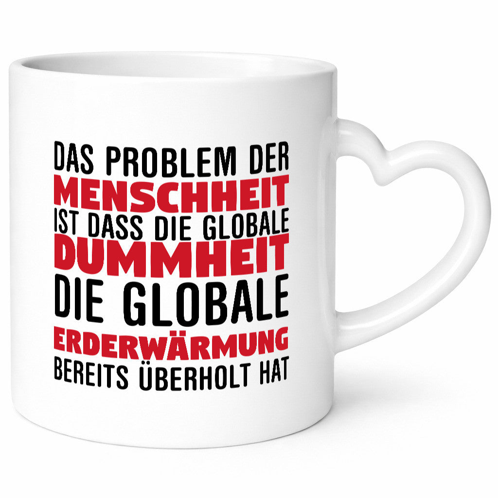 Klimaschutz Tasse | Menschheit Erderwärmung Umwelt lustig Humor Geschenkidee