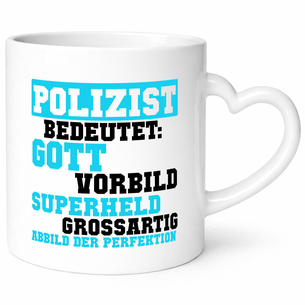 Polizist | Gott Superheld Vorbild Perfektion Polizei Humor Geschenkidee Tasse