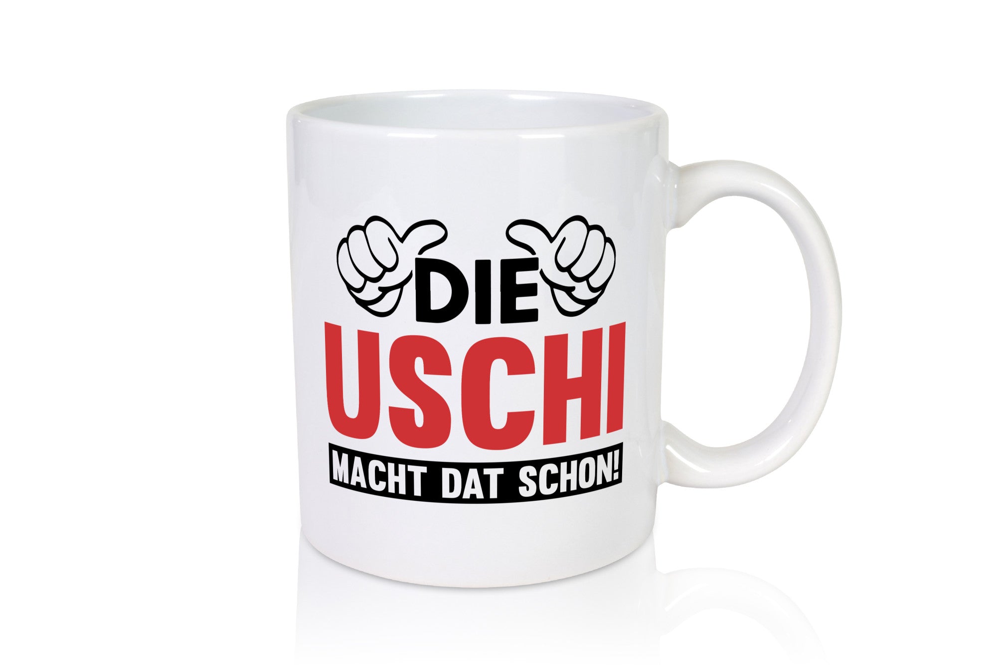 Uschi macht das schon | Frauen Geschenkidee Humor Tasse