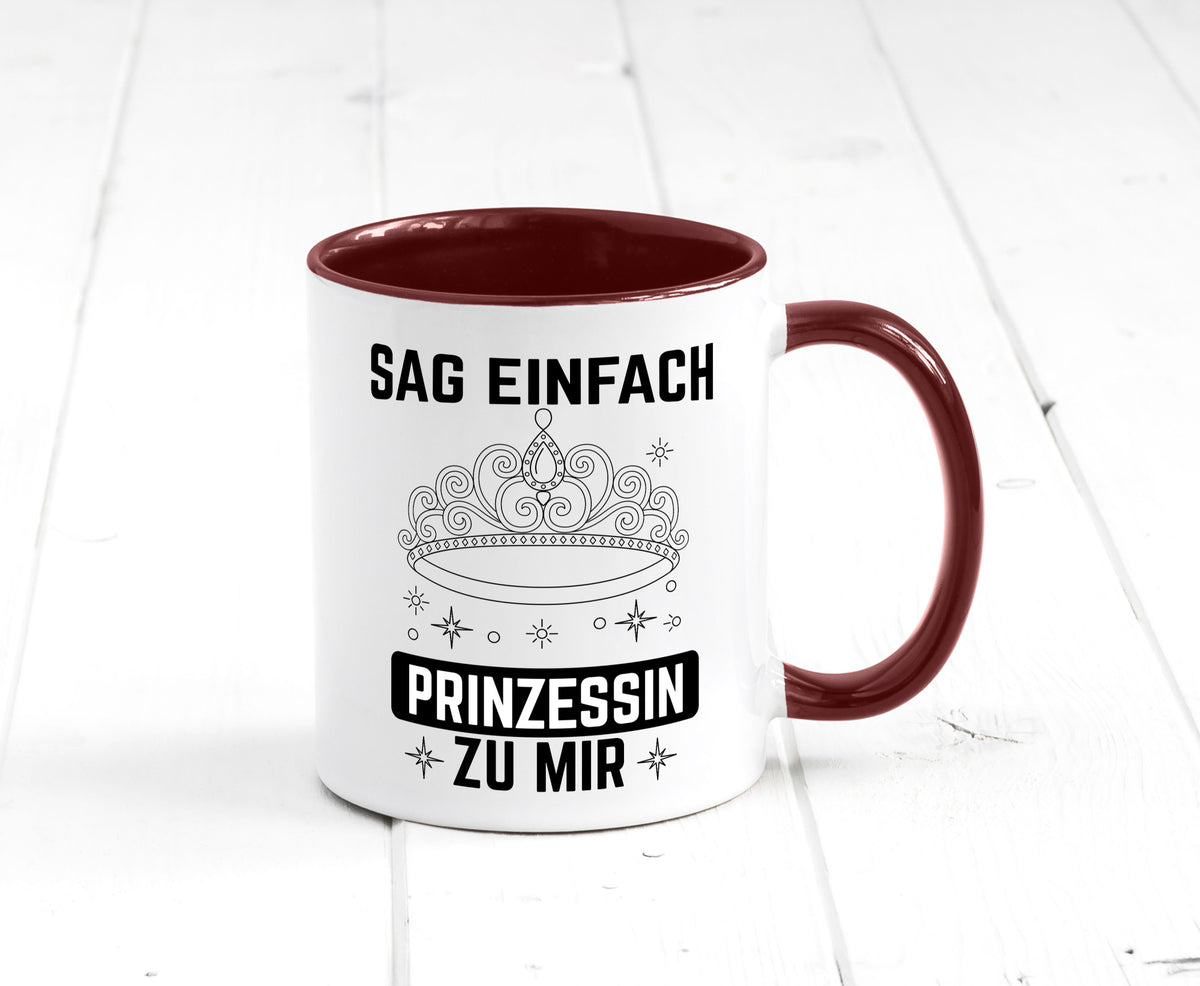Sag einfach Prinzessin zu mir | Eure Meijestät Geschenkidee Humor Tasse