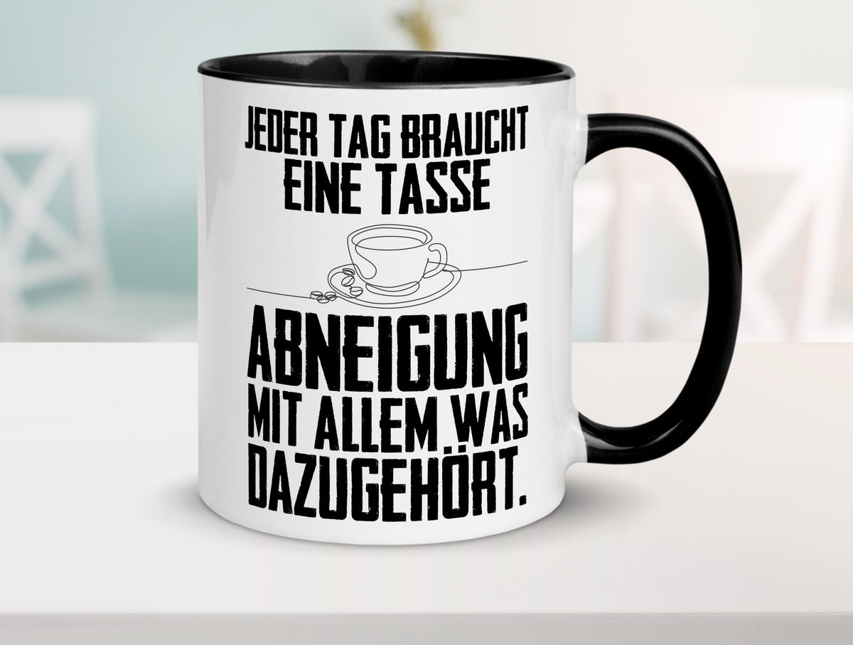 Abneigungstasse Humor Geschenkidee Tasse