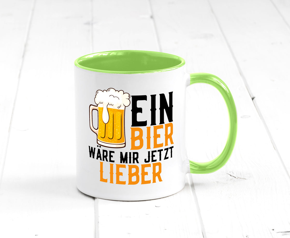 Ein Bier wäre mir jetzt lieber | Kollegen lustiger Spruch Geschenk Arbeit Büro Tasse