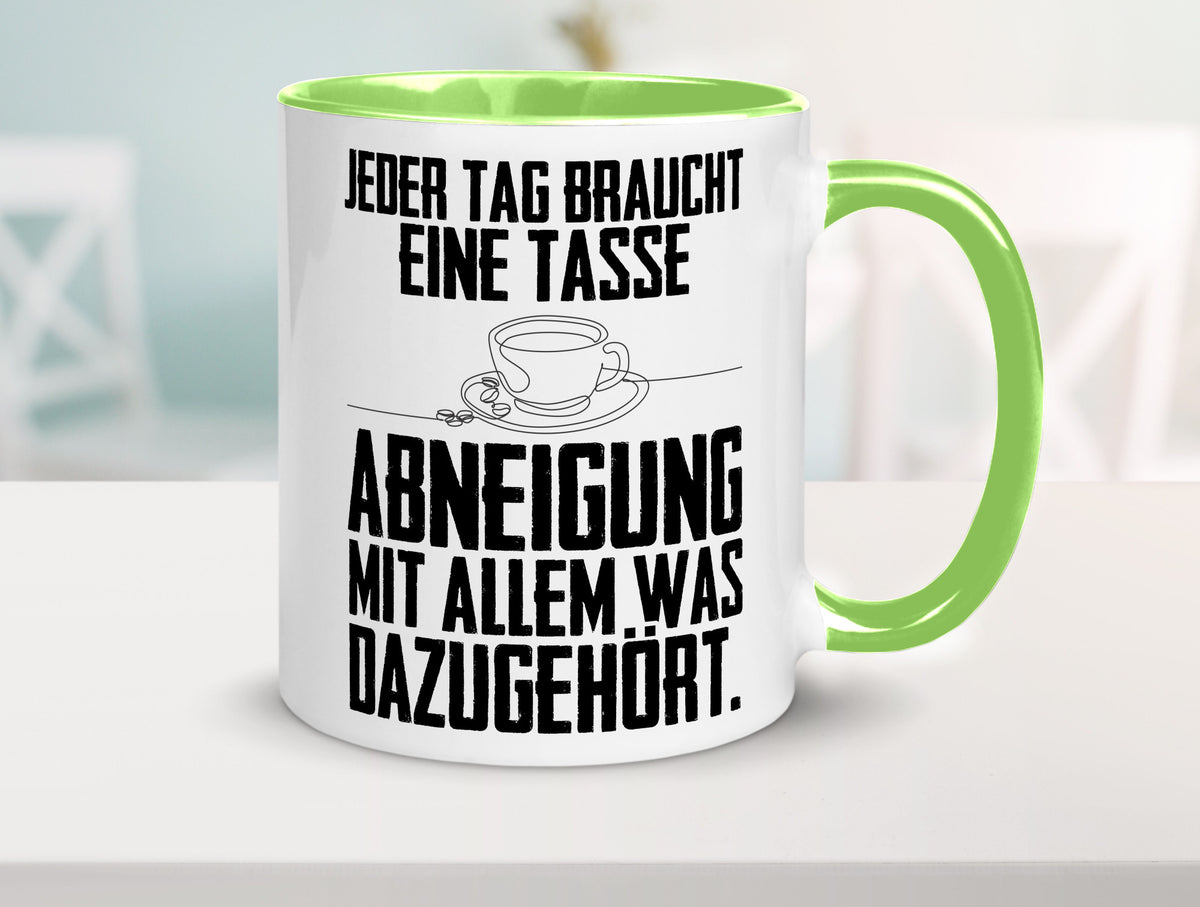 Abneigungstasse Humor Geschenkidee Tasse