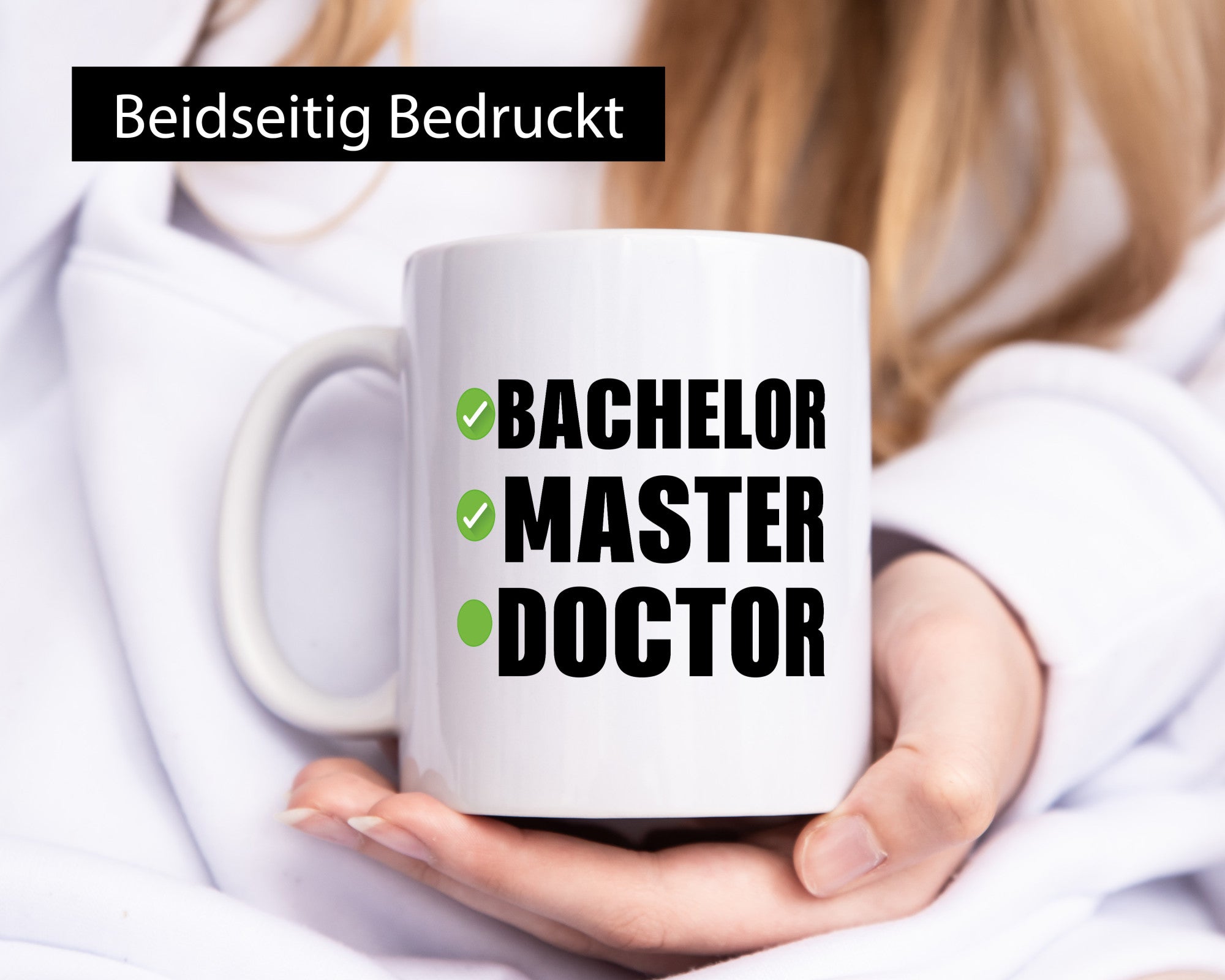 Bachelor, Master, Doctor Humor Geschenkidee Tasse