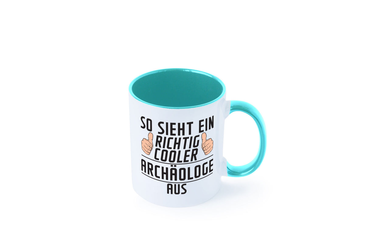 Richtig Cooler Archäologe | Archäologie Forscher Humor Geschenkidee Tasse