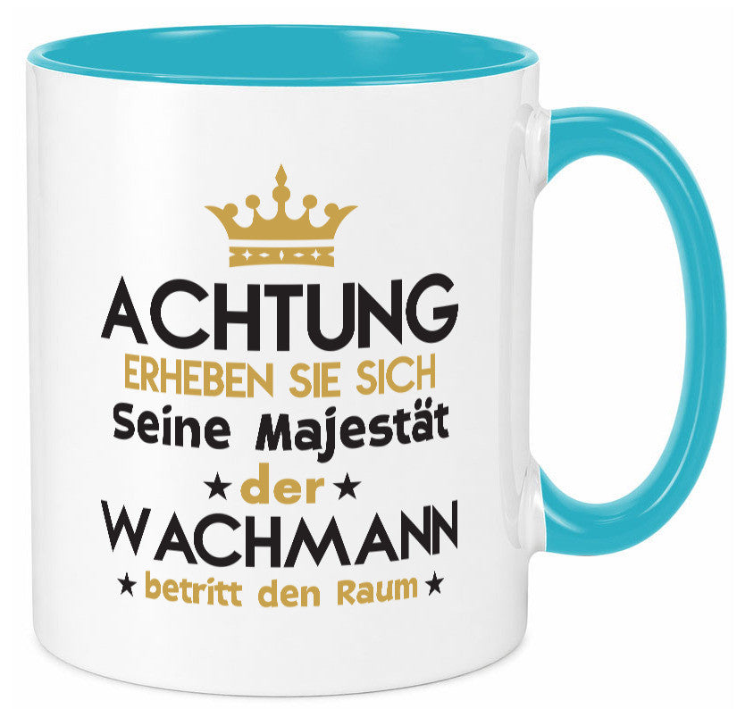 Seine Majestät Wachmann | Wachpersonal Nachtwächter lustiger Spruch Geschenk Tasse