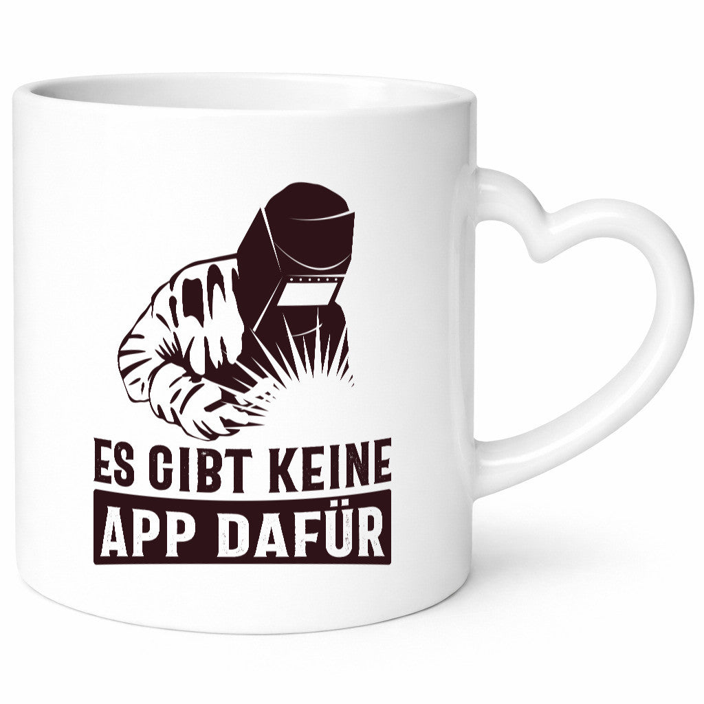 Keine App dafür | Schweisser lustig Humor Geschenkidee Geschenk Tasse