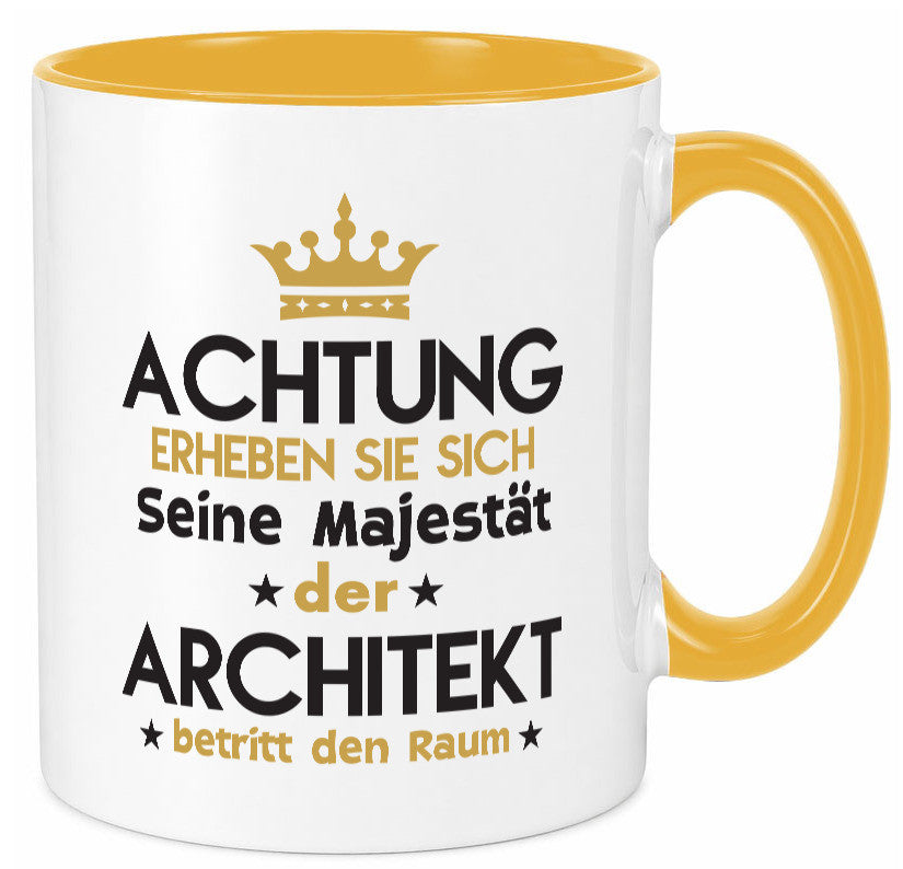 Seine Majestät Architekt | Architektur Büro Geschenkidee Arbeit Kollegen Humor Tasse