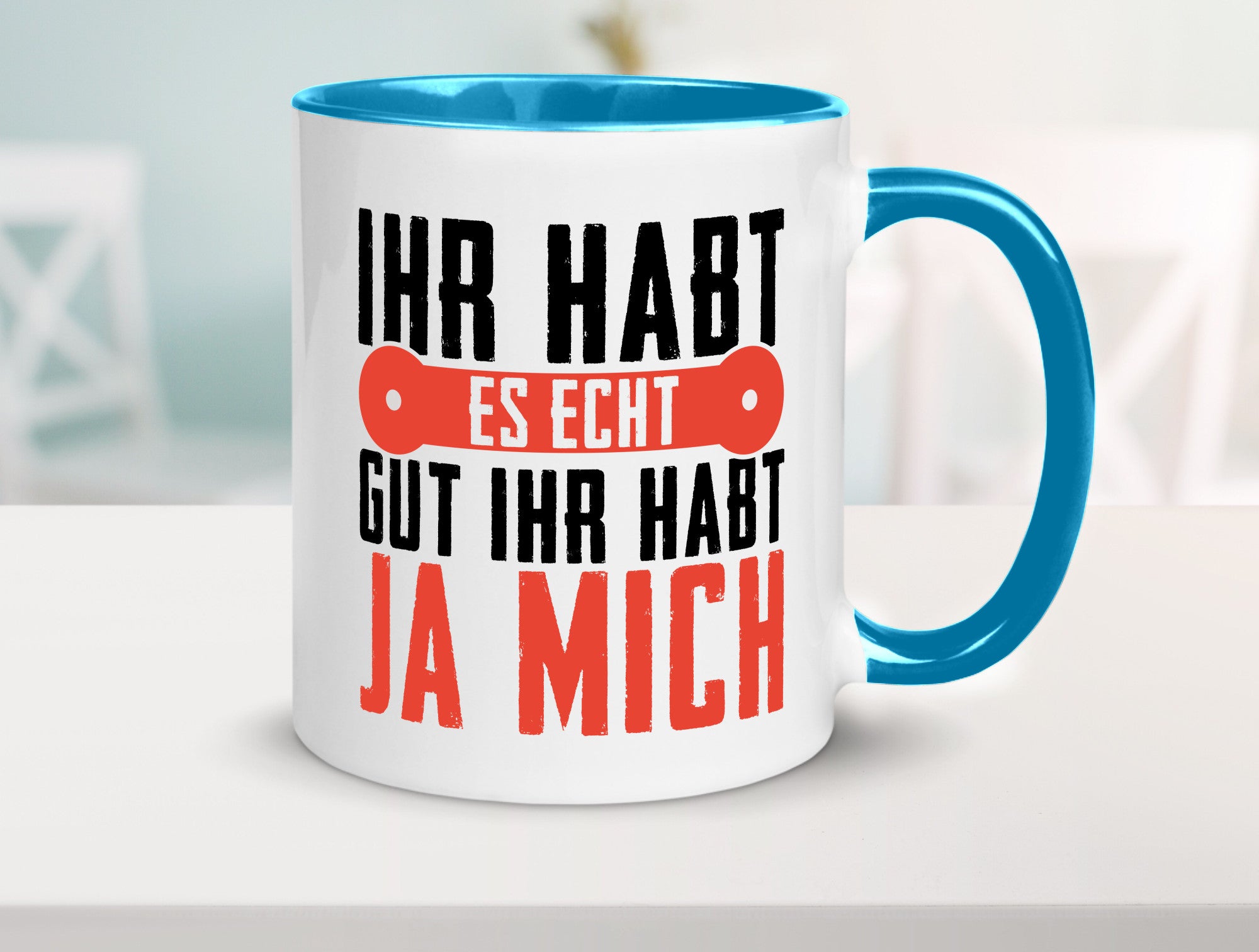 Ihr habt es echt gut ja mich lustig Humor Geschenkidee Geschenk Tasse