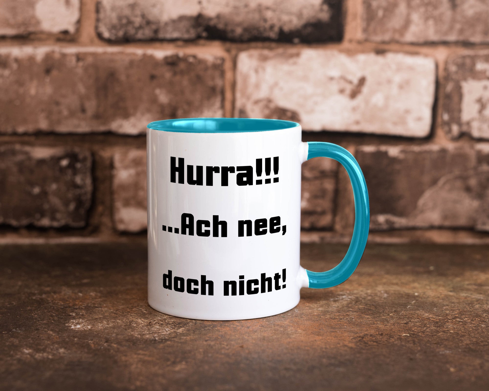 Hurta ach nee, doch nicht Geschenk Humor Geschenkidee lustiger Spruch Tasse