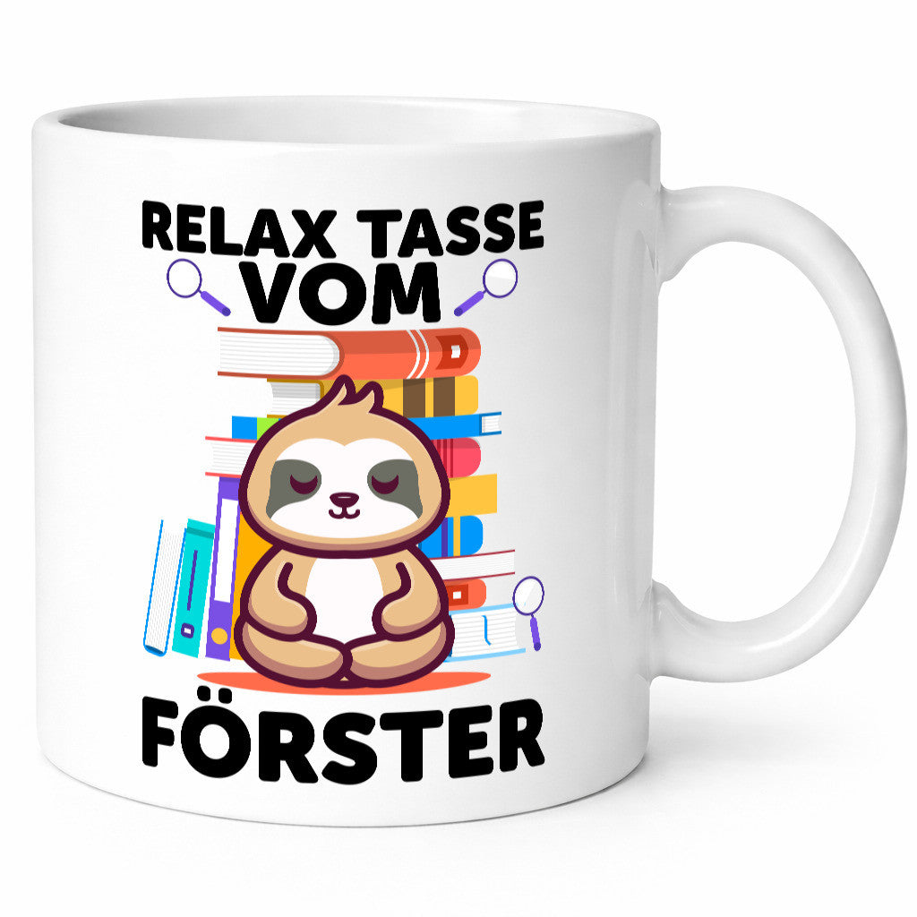 Relax Tasse: Förster | Forst Arbeit Geschenk Kollegen Büro lustiger Spruch Tasse