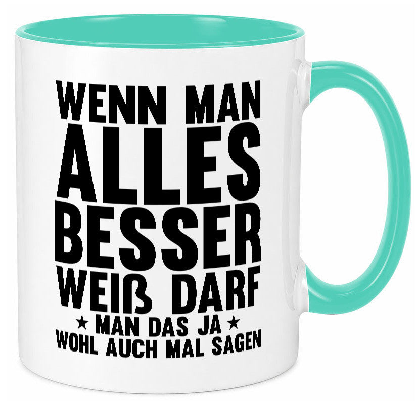 Sagen wenn man es besser weiß | Rechthaber Besserwisser lustiger Spruch