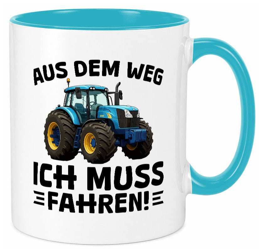Aus dem weg ich mus fahren | Traktor Schlepper v2 Geschenkidee Humor Tasse