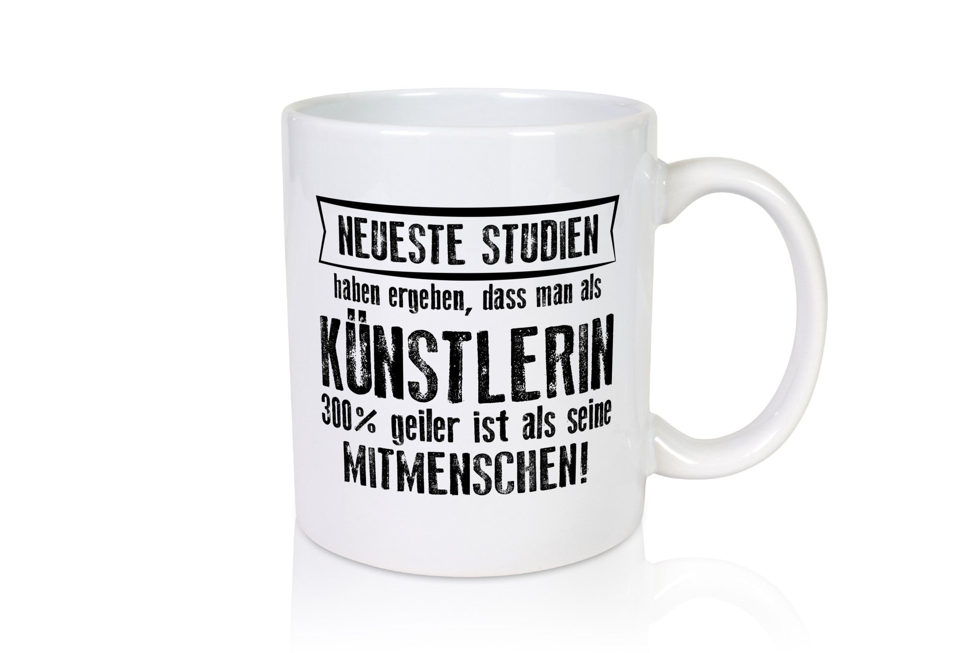 Neuste Studien: Künstlerin| Spruch lustig | Kunst Humor Geschenkidee Tasse