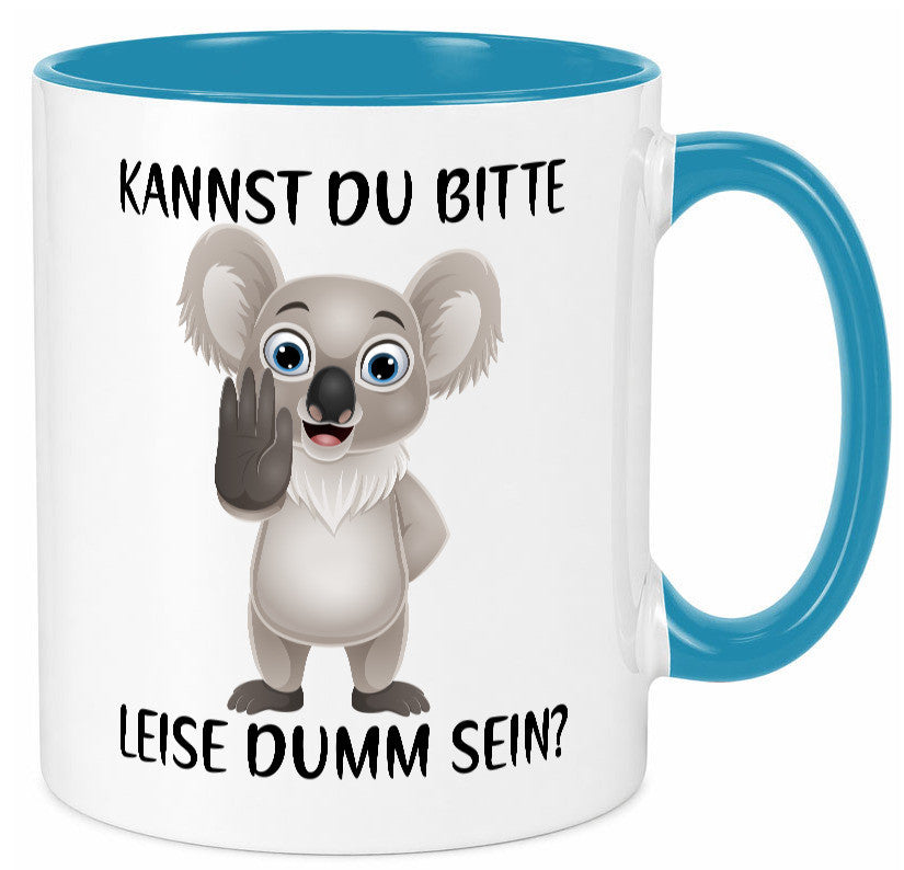 Bitte leise dumm sein | frecher Koala Flüstern Comic Humor Geschenkidee Tasse