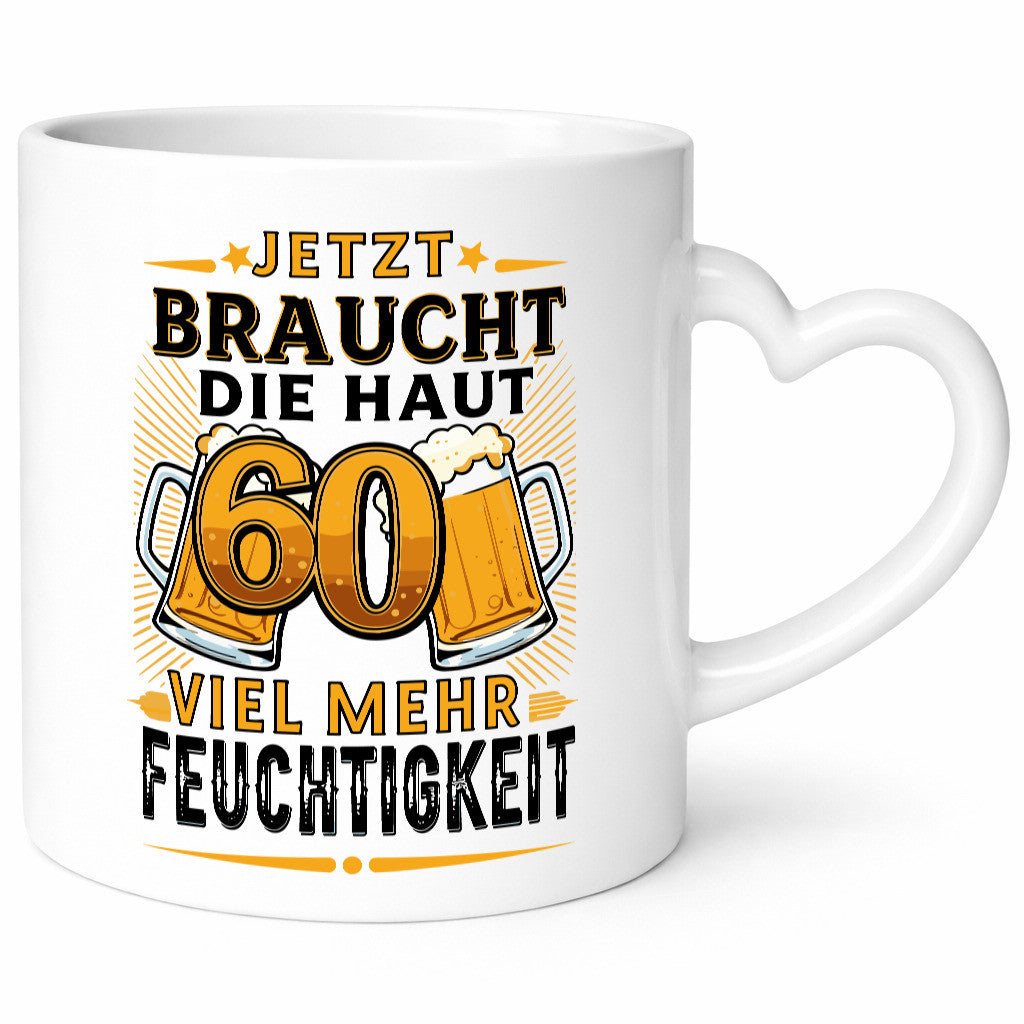 60 braucht die haut mehr Feuchtigkeit | 60. Geburtstag v2 Geschenkidee Humor