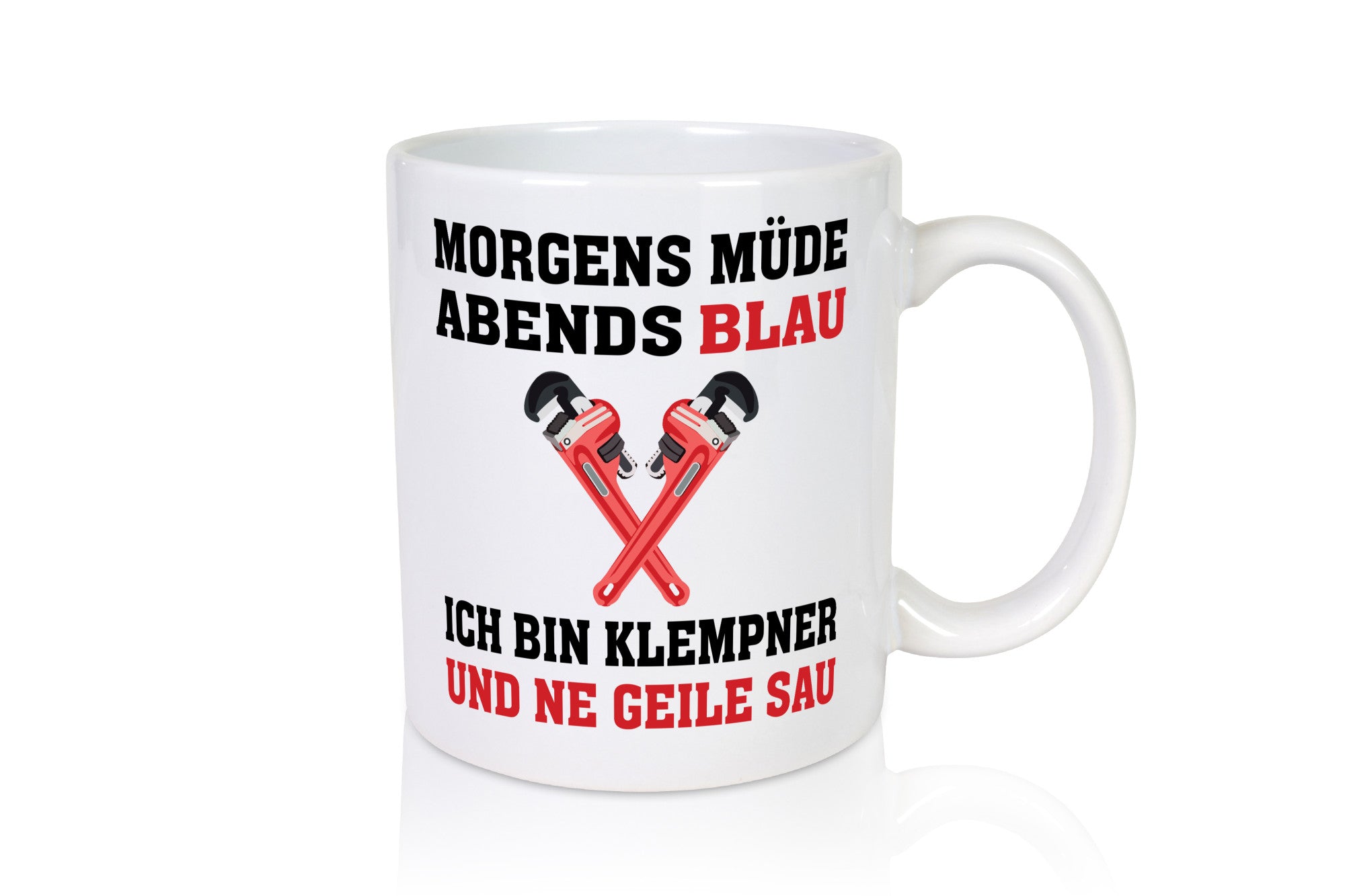 Ich bin Klempner und ne geile Sau | lustig Humor Geschenkidee Geschenk Tasse