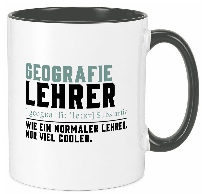 Geographielehrer | Lehrer Unterricht Lieblingslehrer lustiger Spruch Geschenk Tasse