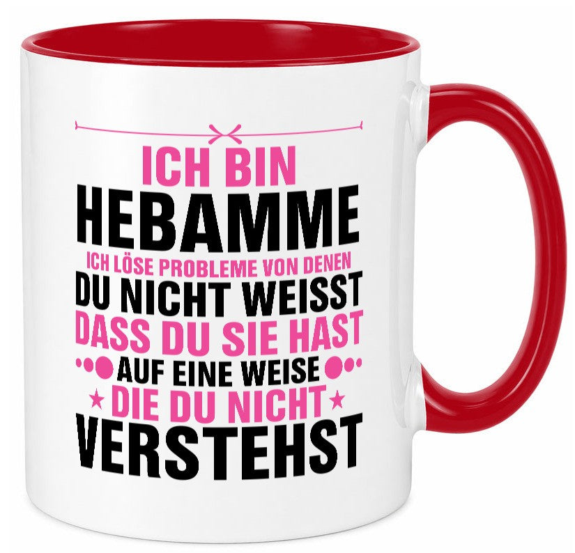 Löse Probleme: Hebamme | Geburtshilfe v2 Geschenkidee Humor Tasse