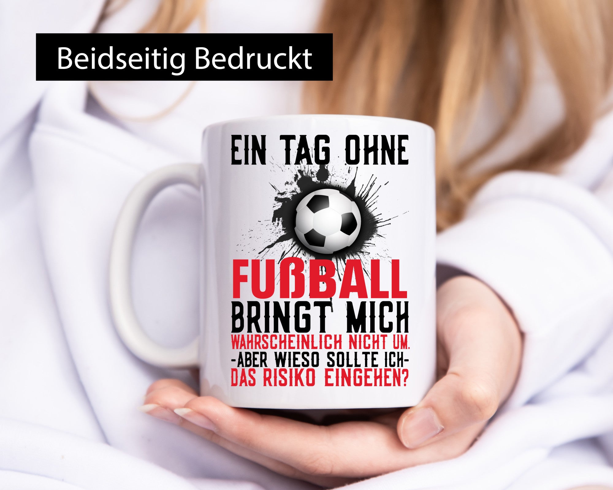Tag ohne Fußball | Fußballfan Sport Kicker Trainer Humor Geschenkidee Tasse