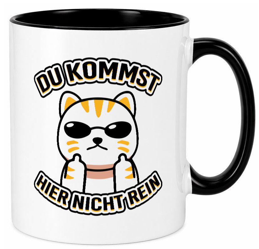 Du kommst hier nicht rein | Böse Katze Humor Tierliebhaber Geschenkidee Tasse